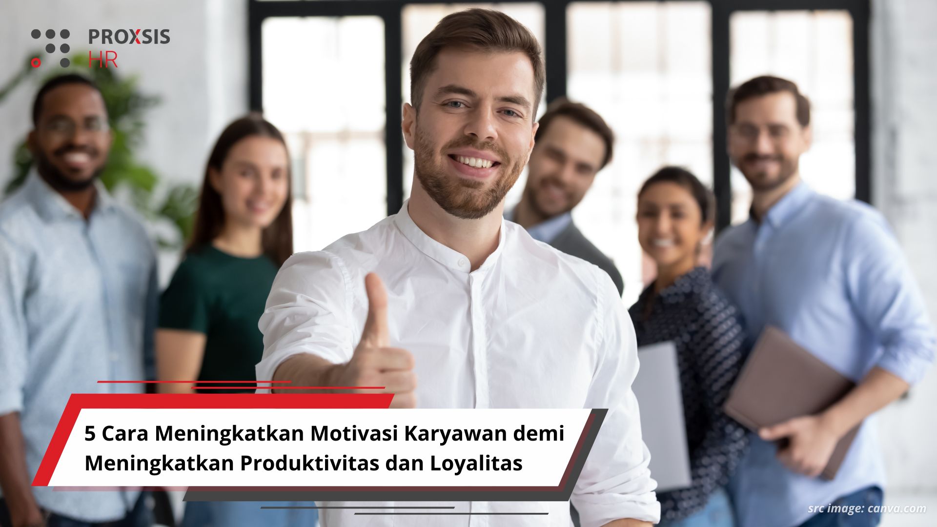 5 Cara Meningkatkan Motivasi Karyawan demi Meningkatkan Produktivitas dan Loyalitas