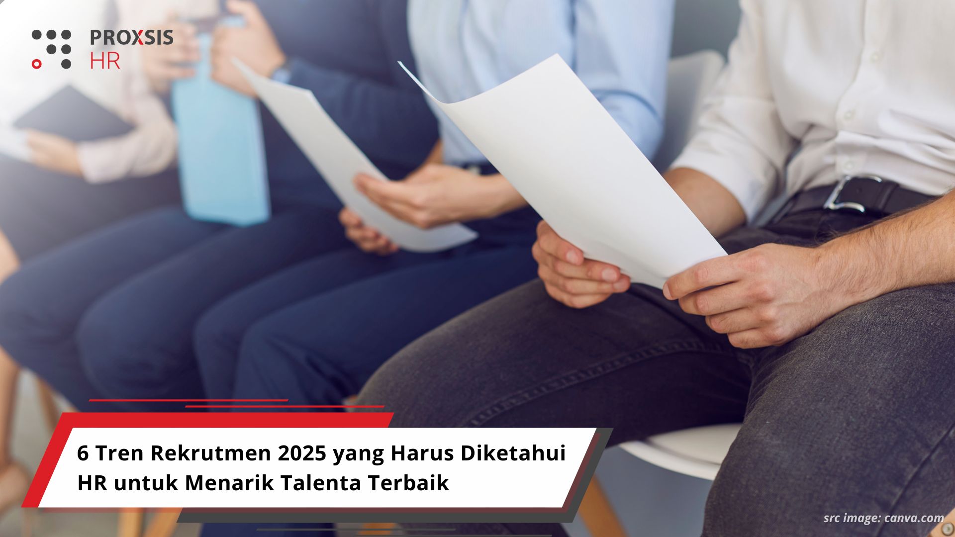 6 Tren Rekrutmen 2025 yang Harus Diketahui HR untuk Menarik Talenta Terbaik