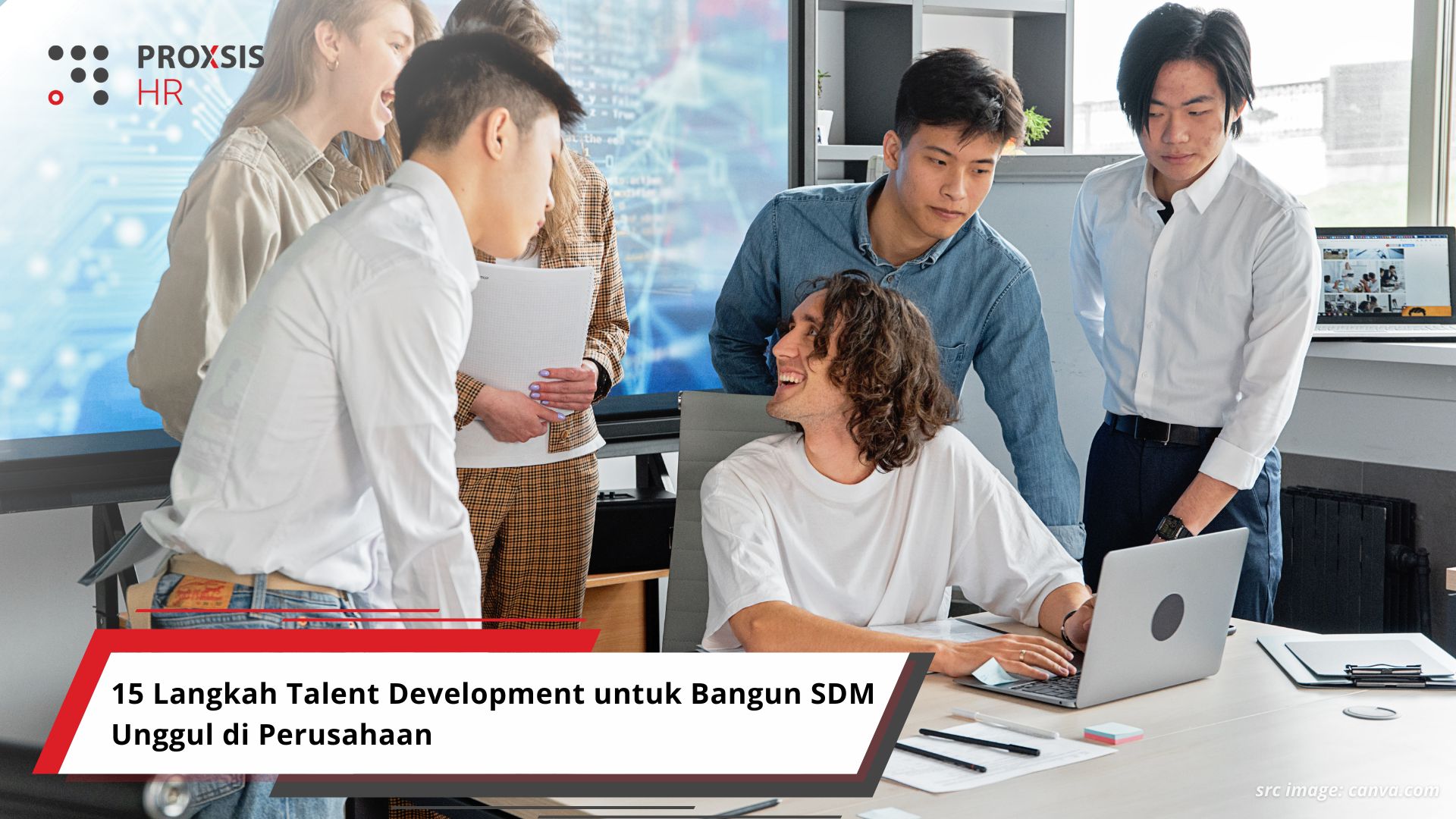 15 Langkah Talent Development untuk Bangun SDM Unggul di Perusahaan
