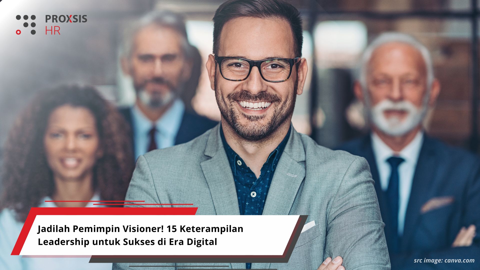Jadilah Pemimpin Visioner! 15 Keterampilan Leadership untuk Sukses di Era Digital