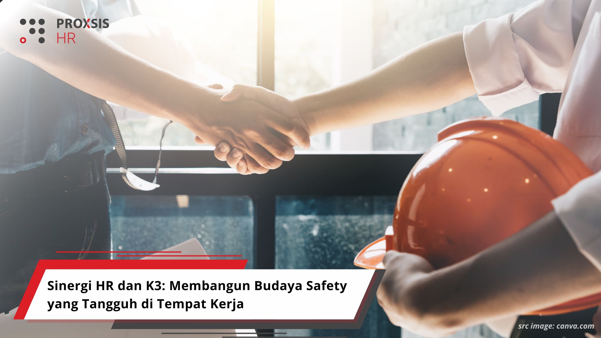 Sinergi HR dan K3: Membangun Budaya Safety yang Tangguh di Tempat Kerja