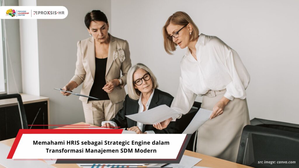 Memahami HRIS sebagai Strategic Engine dalam Transformasi Manajemen SDM Modern