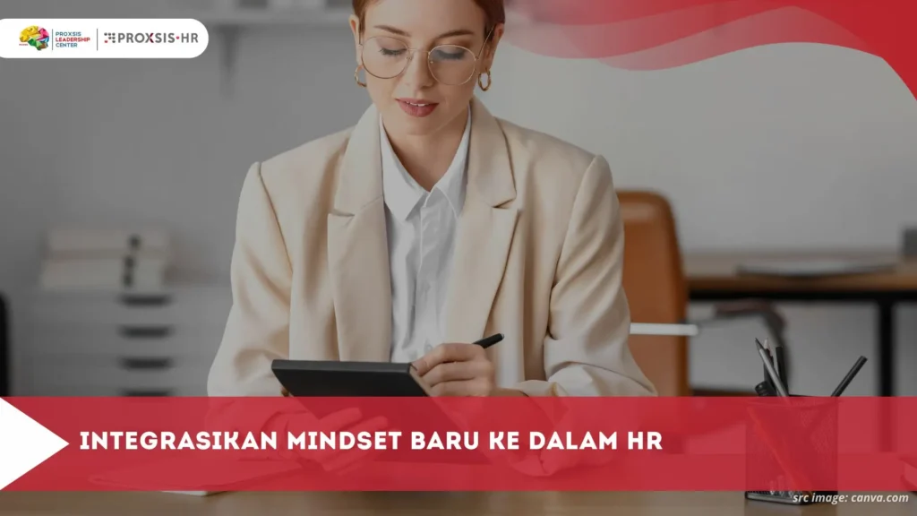 Integrasikan Mindset Baru ke dalam HR