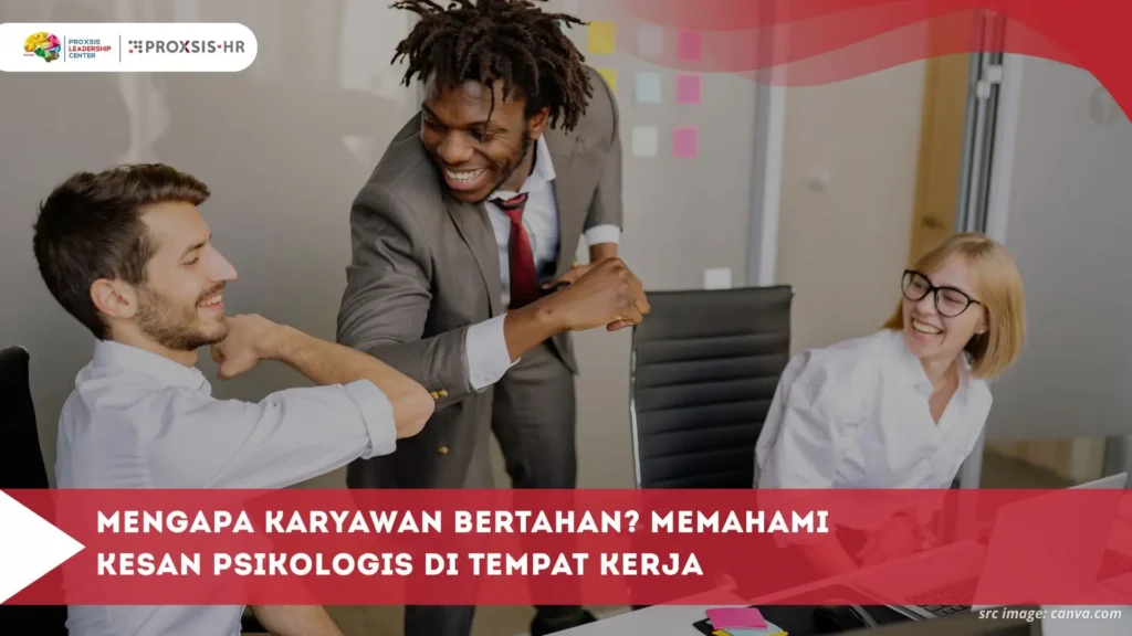 Mengapa Karyawan Bertahan? Memahami Kesan Psikologis di Tempat Kerja