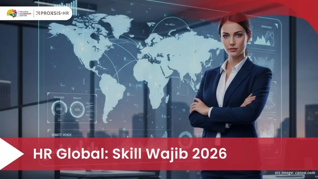 6 Skill Spesialis HR Internasional Harus Ada 2026