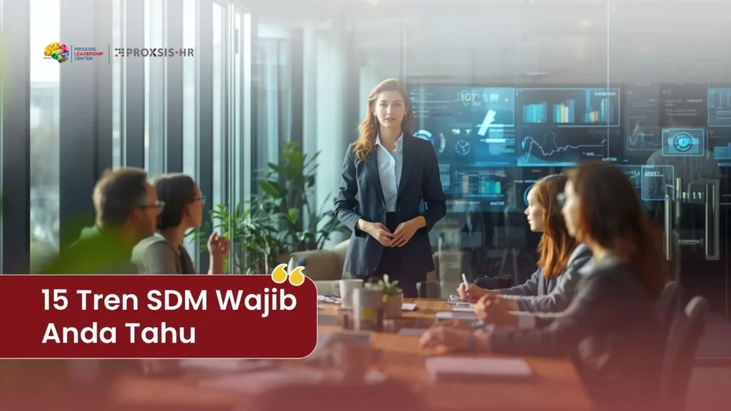 Catat! 15 Tren SDM 2026 yang Bikin Sukses Perusahaan Anda
