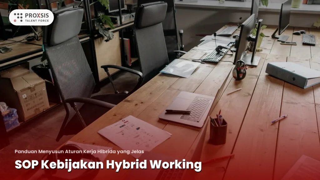 Ilustrasi penyusunan SOP kebijakan hybrid working - Proxsis Talent Force